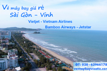 Vé máy bay Sài Gòn Vinh, Nghệ An giá rẻ tại Visatic