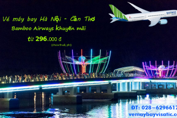 Vé máy bay Hà Nội đi Cần Thơ Bamboo khuyến mãi giá rẻ từ 296k