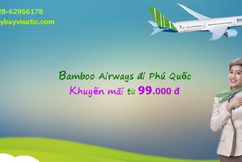 Vé máy bay Bamboo đi Phú Quốc khuyến mãi, giá rẻ tại Visatic