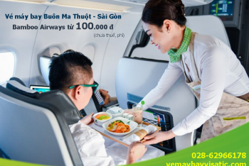 Vé máy bay Buôn Ma Thuột Sài Gòn Bamboo khuyến mãi từ 100k tại Visatic