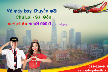 Vé máy bay Chu Lai Sài Gòn Vietjet khuyến mãi từ 69000 đ tại Visatic