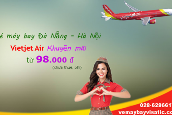 Vé máy bay Đà Nẵng Hà Nội Vietjet khuyến mãi rẻ nhất 2020 từ 98.000 đ