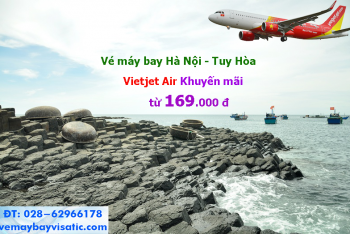 Vé máy bay Hà Nội Tuy Hòa Vietjet khuyến mãi giá rẻ nhất từ 169k