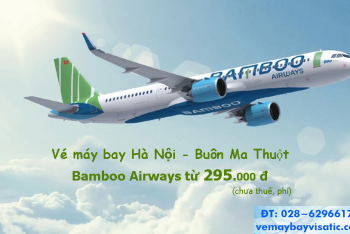 Vé máy bay Hà Nội Buôn Ma Thuột Bamboo khuyến mãi giá rẻ từ 295k