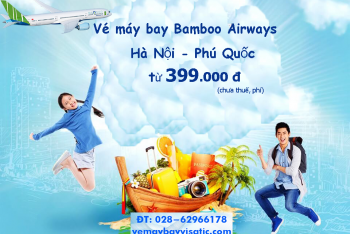 Vé máy bay Hà Nội đi Phú Quốc Bamboo khuyến mãi giá rẻ từ 399k