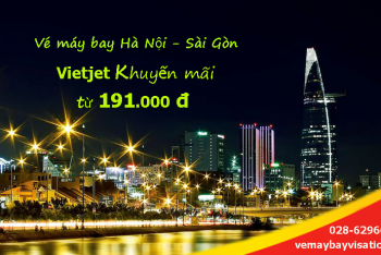 Vé máy bay Hà Nội Sài Gòn Vietjet khuyến mãi từ 191k. Rẻ nhất Visatic