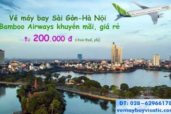 Vé máy bay Sài Gòn Hà Nội Bamboo khuyến mãi giá rẻ từ 200k