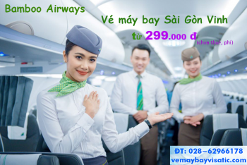 Vé máy bay Sài Gòn Vinh Bamboo Airways khuyến mãi giá rẻ từ 299k
