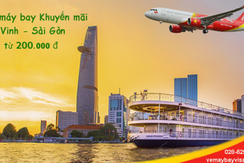Vé máy bay Vinh Sài Gòn Vietjet khuyến mãi từ 200k. Rẻ nhất Visatic
