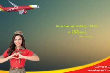 Giá vé máy bay Vietjet Hải Phòng Sài Gòn rẻ nhất từ 198k tại Visatic