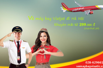 Vé máy bay Vietjet đi Hà Nội khuyến mãi, giá rẻ nhất tại Visatic