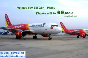 Vé máy bay Sài Gòn Pleiku khuyến mãi tháng 4 5 6/2020 từ 69k