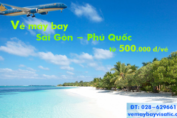 Vé máy bay Sài Gòn Phú Quốc, từ Phú Quốc đi TPHCM giá rẻ tại Visatic