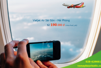 Giá vé máy bay Vietjet Sài Gòn Hải Phòng khuyến mãi giá rẻ từ 190k
