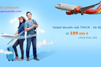 Giá vé máy bay Vietjet TPHCM đi Hà Nội khuyến mãi từ 199k tại Visatic