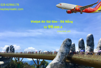 Giá vé máy bay Sài Gòn Đà Nẵng Vietjet khuyến mãi từ 99k tại Visatic