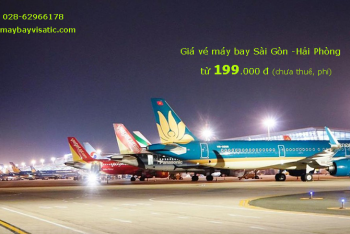Giá vé máy bay Sài Gòn Hải Phòng tháng 5 6 7/2020 từ 199k