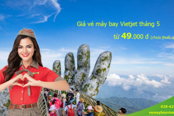 Giá vé máy bay Vietjet tháng 5/2020 khuyến mãi, giá rẻ từ 49.000 đ