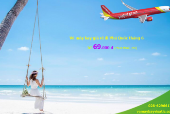 Vé máy bay giá rẻ đi Phú Quốc tháng 6/2020 từ 69.000 đ
