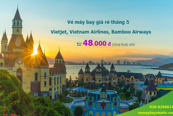 Vé máy bay giá rẻ tháng 5/2020 Vietjet, Bamboo, VN Airlines từ 48k