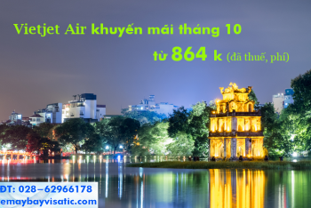 Vietjet Air khuyến mãi Sài Gòn Hà Nội tháng 10/2020 từ 864k đã thuế phí