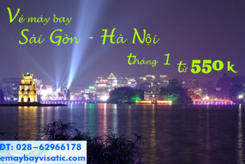 Vé máy bay TPHCM Sài Gòn đi Hà Nội tháng 1/2021 từ 550k