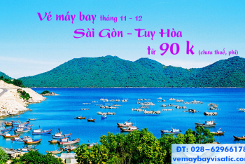 Vé máy bay Sài Gòn Tuy Hòa tháng 11, 12/2020 (TPHCM đi Phú Yên) từ 99k