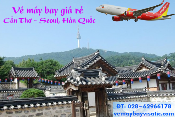 Vé máy bay Vietjet Cần Thơ đi Seoul, Incheon, Hàn Quốc từ 482k