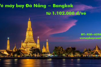 Vé máy bay Đà Nẵng Bangkok, từ Bangkok về Đà Nẵng Vietjet từ 1.102k