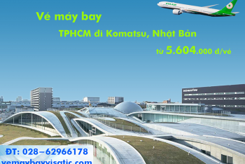 Vé máy bay Eva Air TPHCM đi Komatsu (Sài Gòn Komatsu, Nhật) từ 5.604k