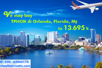 Vé máy bay Sài Gòn TPHCM đi Orlando, Mỹ American Airlines từ 13.965k