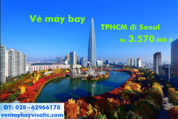 Vé máy bay TPHCM đi Seoul (Sài Gòn Seoul) tháng 10 từ 3.570k