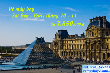 Vé máy bay TPHCM đi Paris (Sài Gòn-Paris, Pháp) tháng 10, 11 từ 7.450k