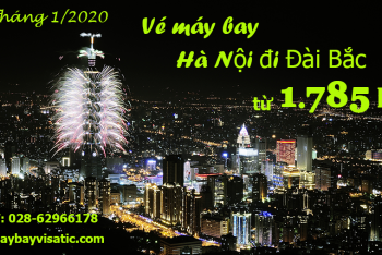 Vé máy bay Hà Nội đi Đài Bắc-Taipei, Đài Loan tháng 1/2020 từ 1.785k