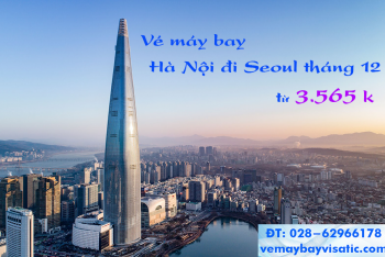 Vé máy bay Hà Nội đi Seoul tháng 12/2019 (Nội Bài – Incheon) từ 3.565k