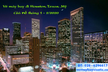 Giá vé máy bay đi Houston, Texas, Mỹ khứ hồi tháng 1 – 2/2020