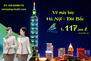Vé máy bay Hà Nội Đài Bắc Bamboo Airways khuyến mãi từ 117k