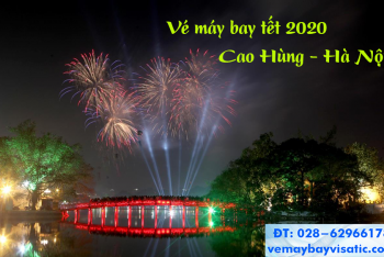 Vé máy bay tết 2020 từ Cao Hùng về Hà Nội (Kaohsiung – Hà Nội)