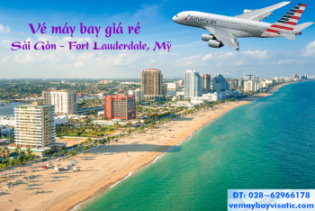 Vé máy bay TPHCM Sài Gòn đi Fort Lauderdale, Mỹ Amercan Airlines