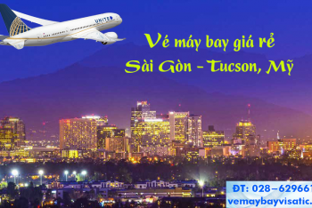 Vé máy bay TPHCM Sài Gòn đi Tucson, Arizona, Mỹ giá rẻ 12.245k
